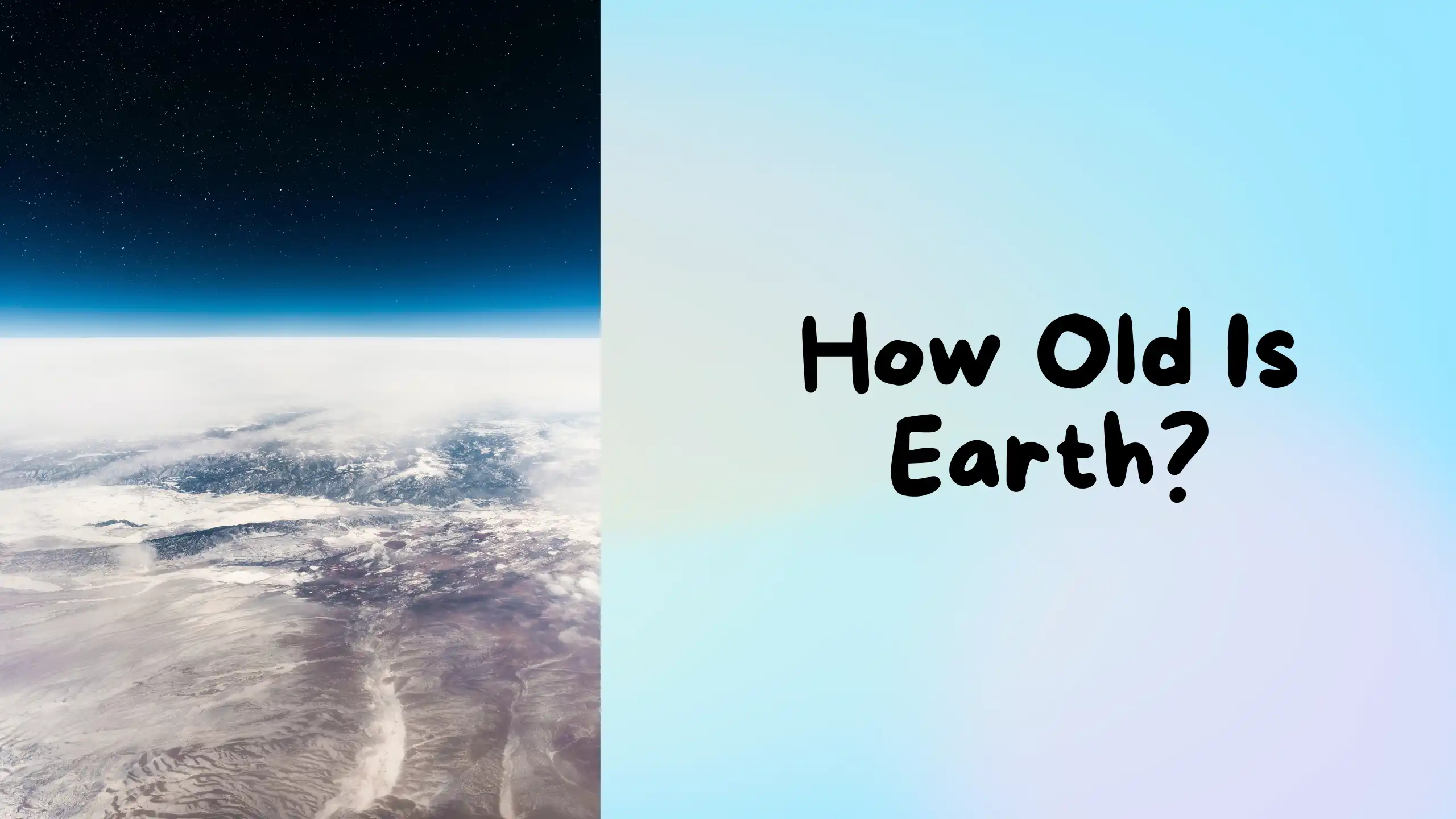 How old is earth mysteries of our planet s age february 2025