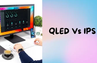 QLED Vs IPS