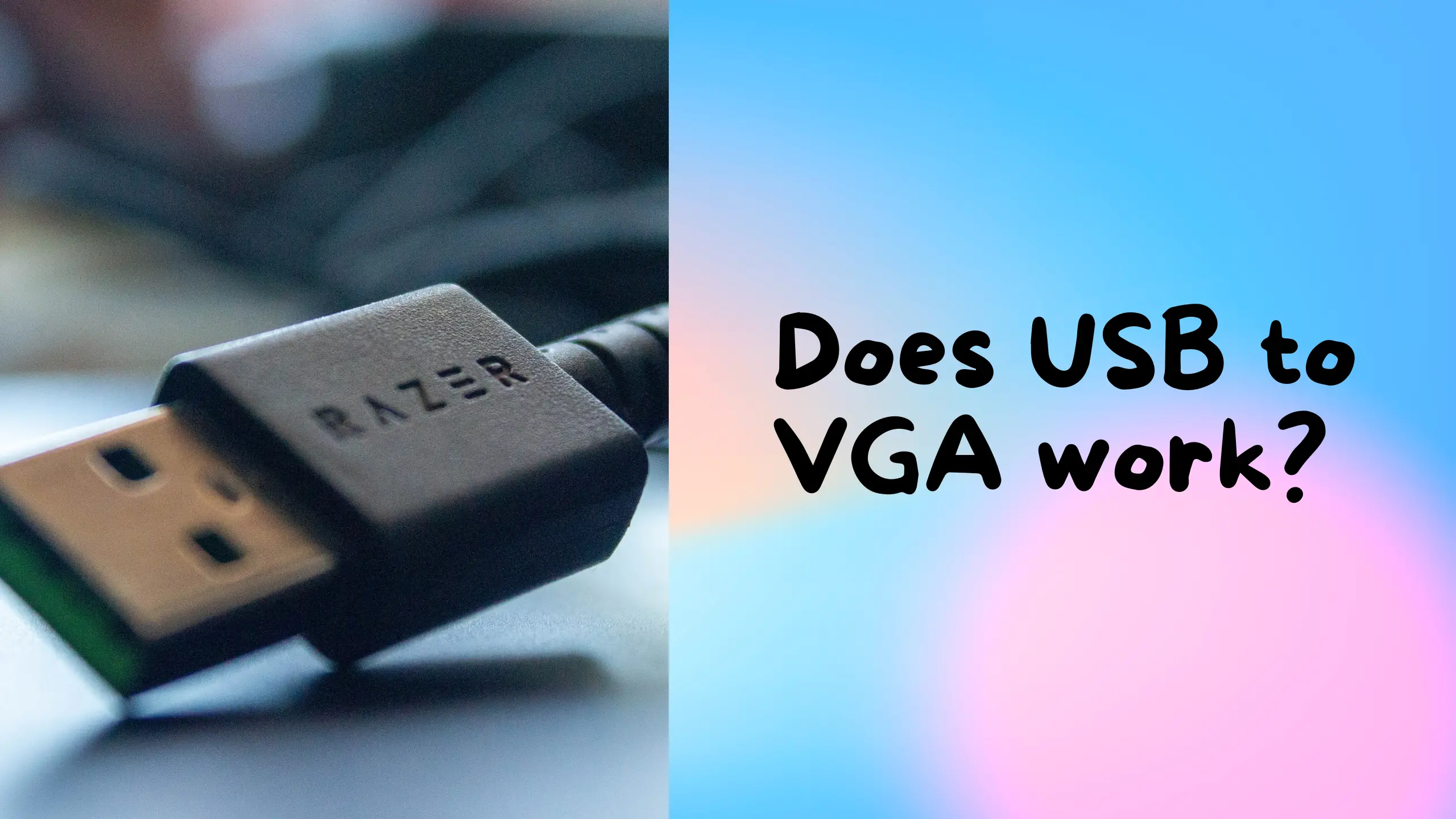 Does USB to VGA Work Explained? (Aug 2024)